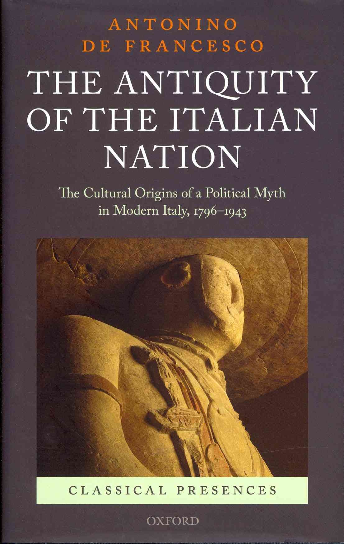 The Antiquity of the Italian Nation By Antonino De Francesco