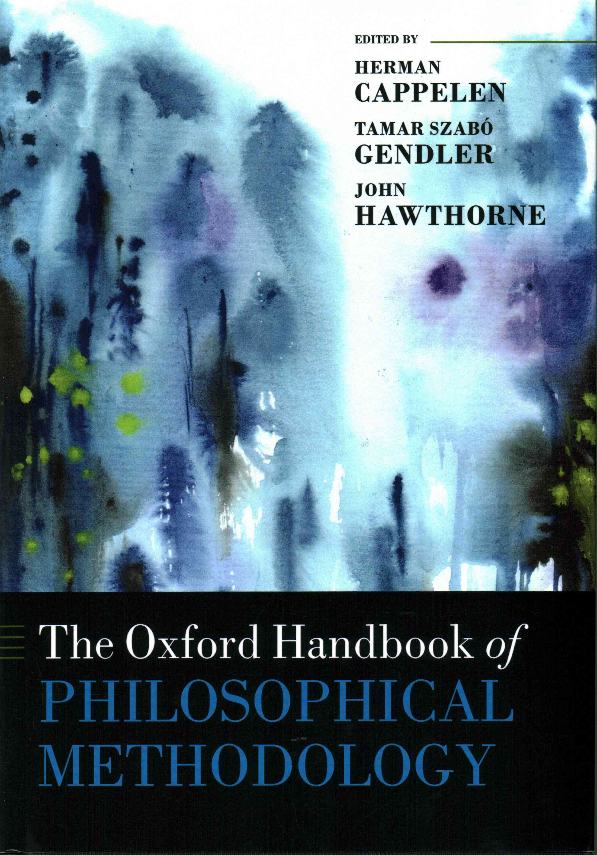 The Oxford Handbook of Philosophical Methodology 9780199668779