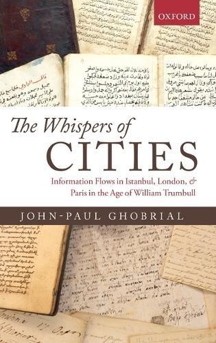 The Whispers of Cities By John-Paul A. Ghobrial 9780199672417