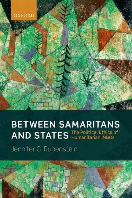 Between Samaritans and States By Jennifer Rubenstein 9780199684106