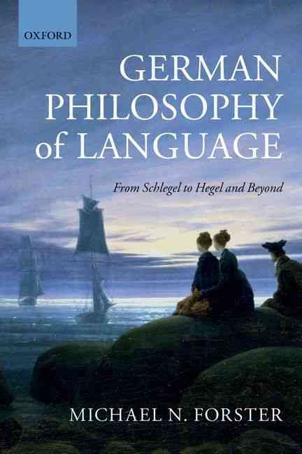 German Philosophy of Language By Michael N. Forster 9780199687497