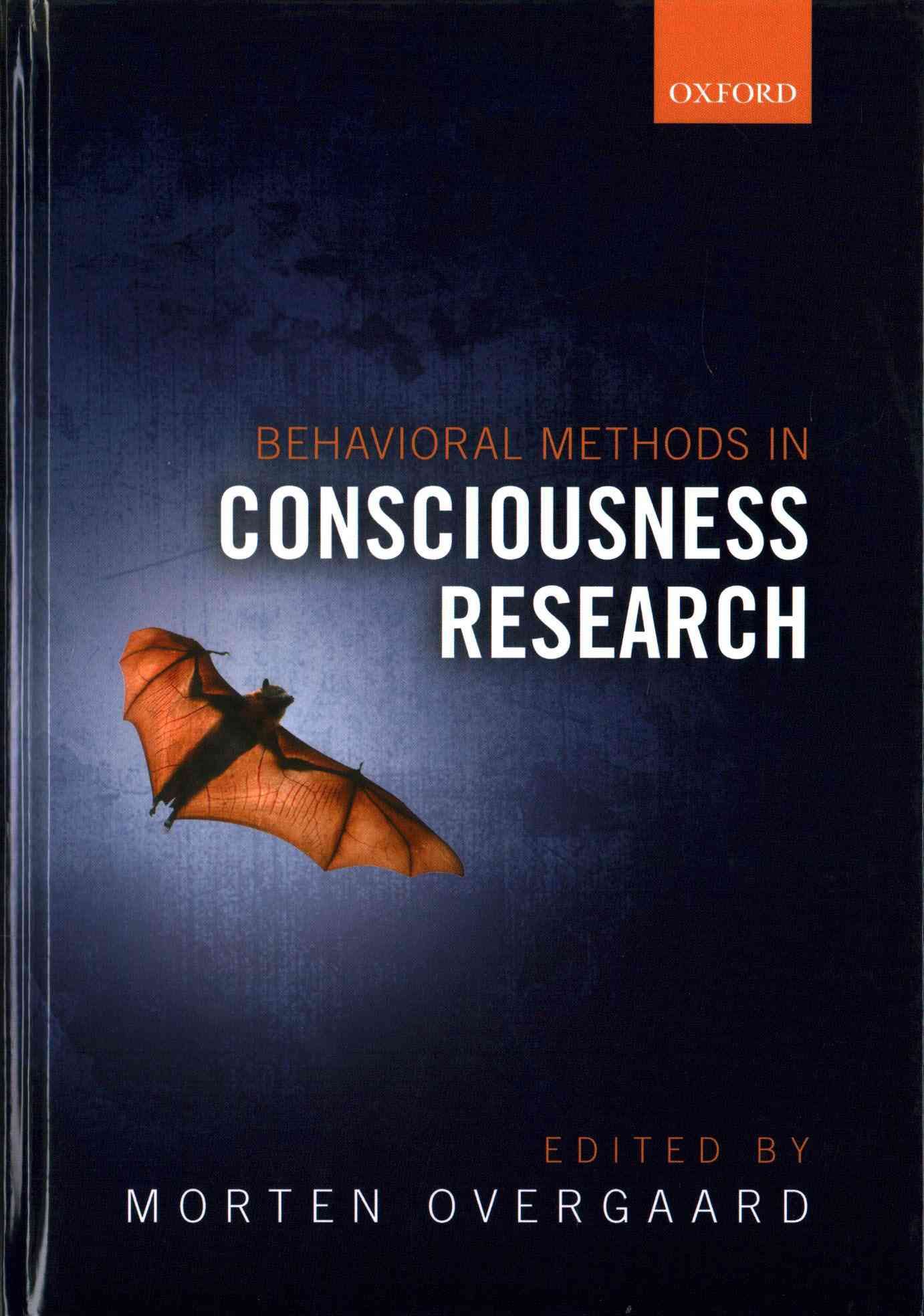 Behavioural Methods in Consciousness Research 9780199688890 (Hardback)