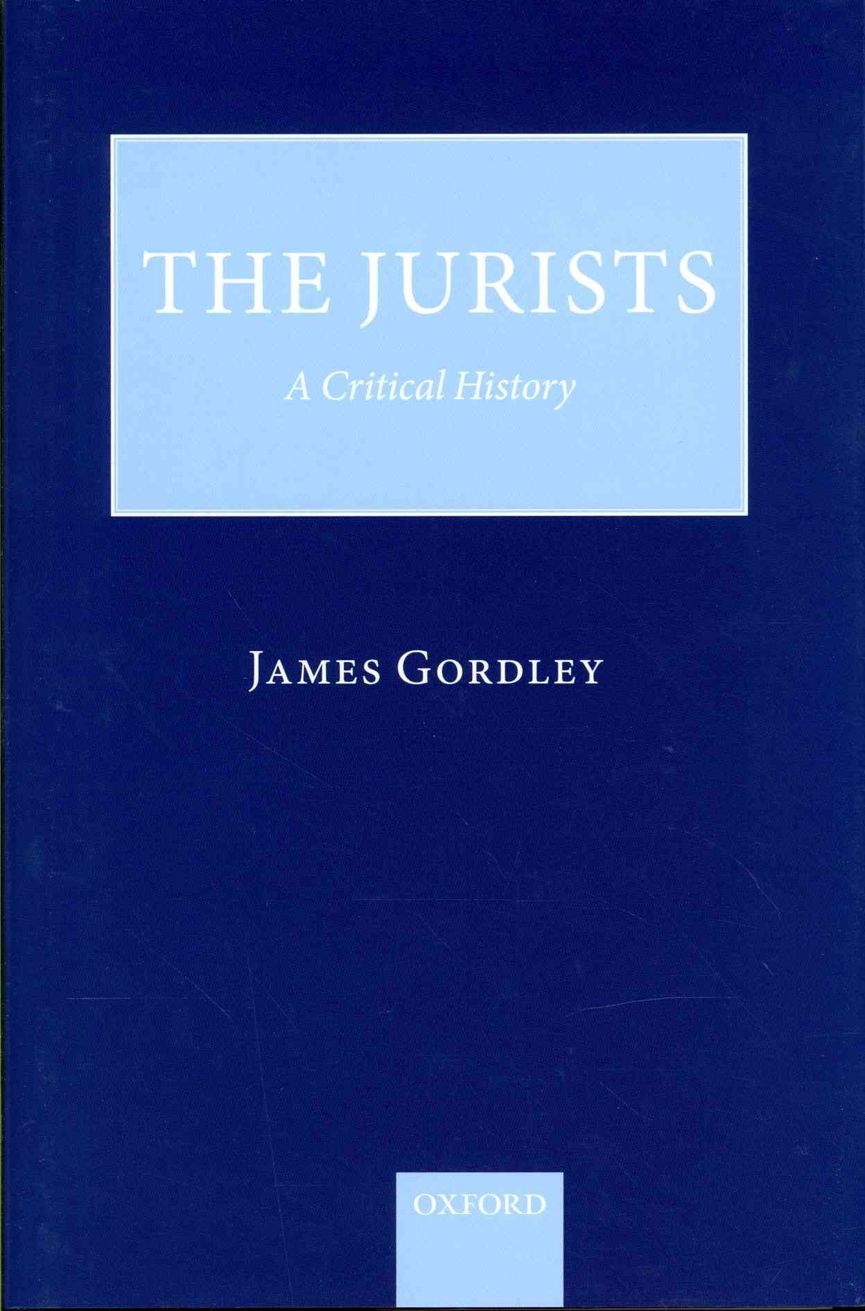 The Jurists By James Gordley 9780199689392 (Hardback)