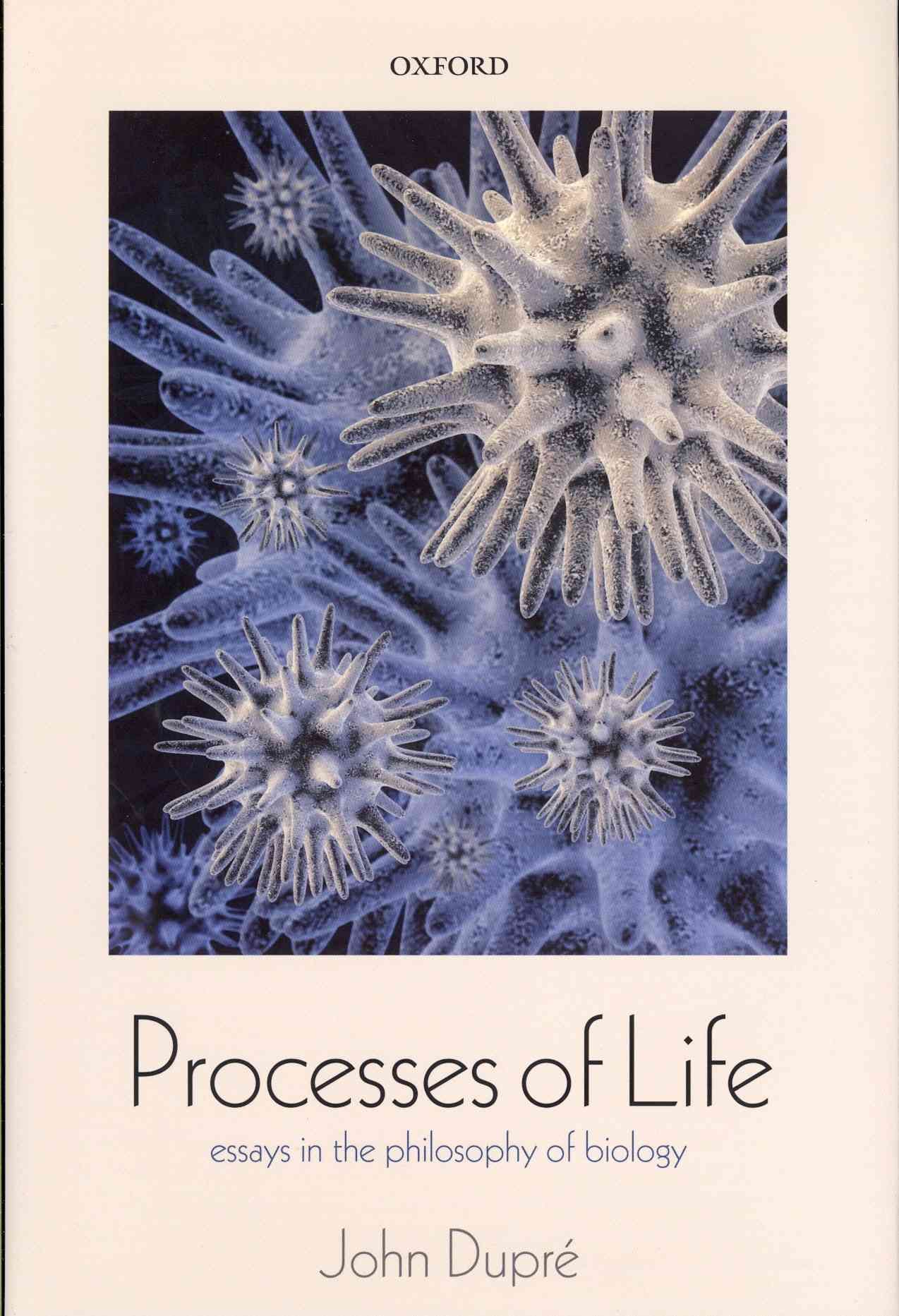 Processes of Life By John Dupré 9780199691982 (Hardback)