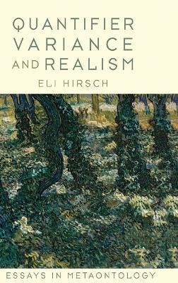 Quantifier Variance and Realism By Eli Hirsch 9780199732111 (Hardback)