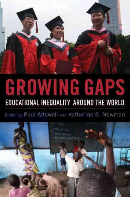 Growing Gaps By Paul A. Attewell, Katherine S. Newman 9780199732180