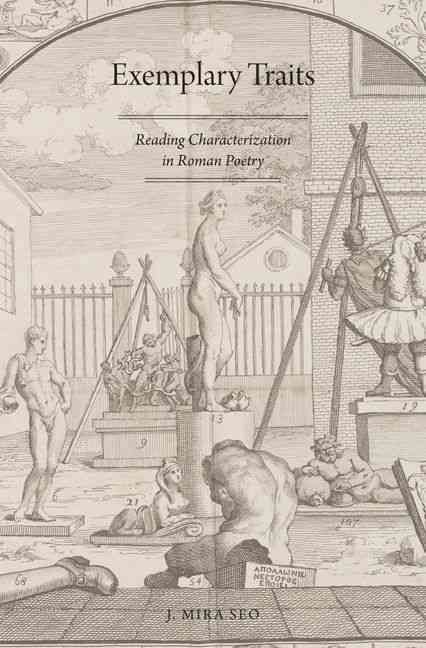Exemplary Traits: Reading Characterization in Roman Poetry (Hardback)