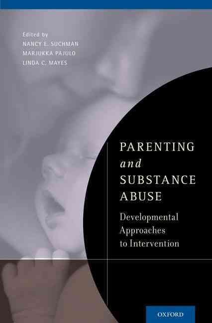 Parenting and Substance Abuse 9780199743100 (Hardback)