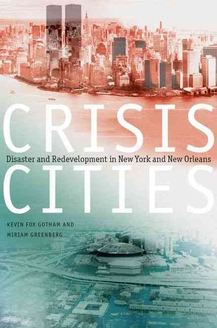 Crisis Cities By Kevin Fox Gotham, Miriam Greenberg 9780199752225