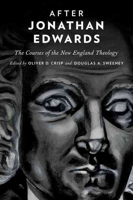 After Jonathan Edwards By Oliver Crisp, Douglas A. Sweeney (Hardback)