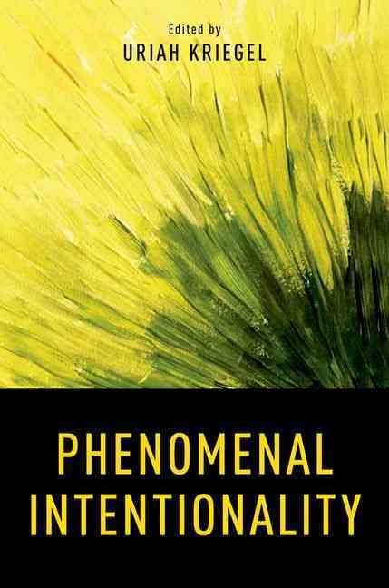 Phenomenal Intentionality By Uriah Kriegel 9780199764297 (Hardback)