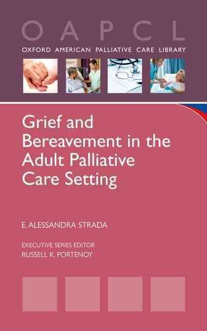 Grief and Bereavement in the Adult Palliative Care Setting (Paperback)