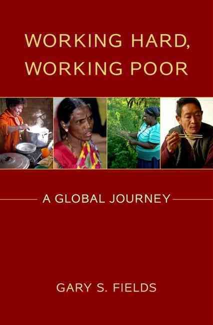 Working Hard, Working Poor By Gary S. Fields 9780199794645 (Hardback)