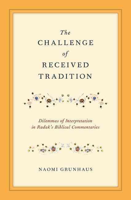 The Challenge of Received Tradition By Naomi Grunhaus 9780199858408