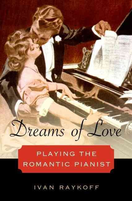 Dreams of Love By Ivan Raykoff 9780199892679 (Hardback)