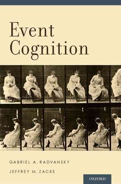 Event Cognition By Gabriel A. Radvansky, Jeffrey M. Zacks (Hardback)