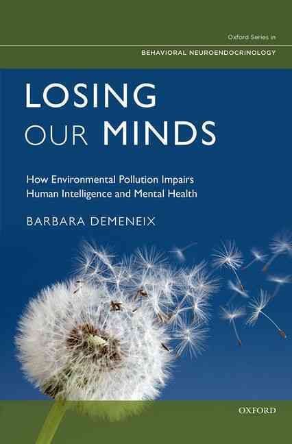 Losing Our Minds By Barbara Demeneix 9780199917518 (Hardback)