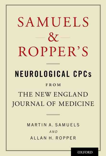 Samuels and Ropper's Neurological CPCs from the New England Journal of Medicine