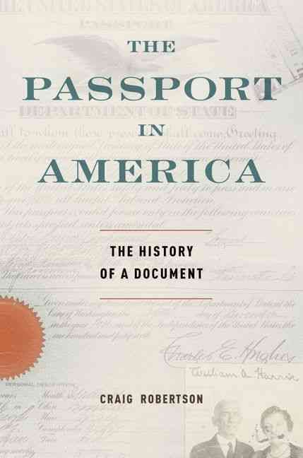 The Passport in America By Craig Robertson 9780199927579 (Paperback)