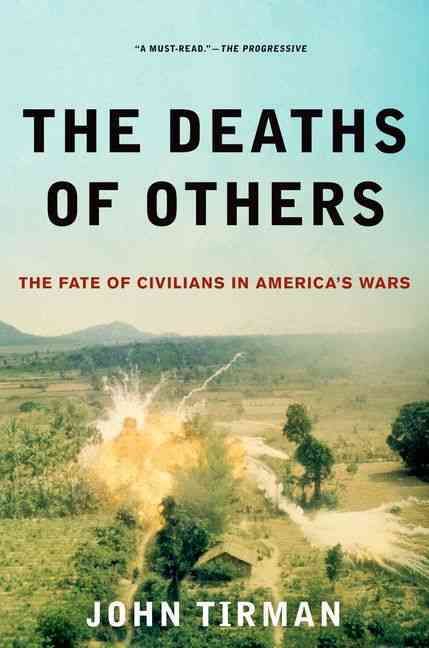 The Deaths of Others By John Tirman 9780199934010 (Paperback)