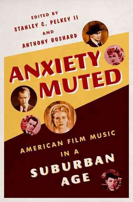 Anxiety Muted By Stanley C. Pelkey (editor), Anthony Bushard (editor)