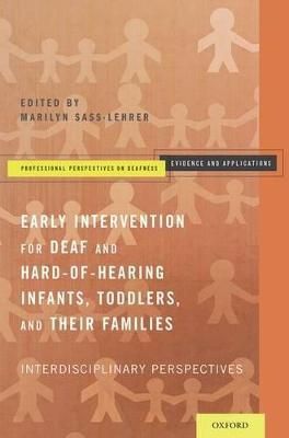 Early Intervention for Deaf and Hard-of-Hearing Infants, Toddlers and Their Families