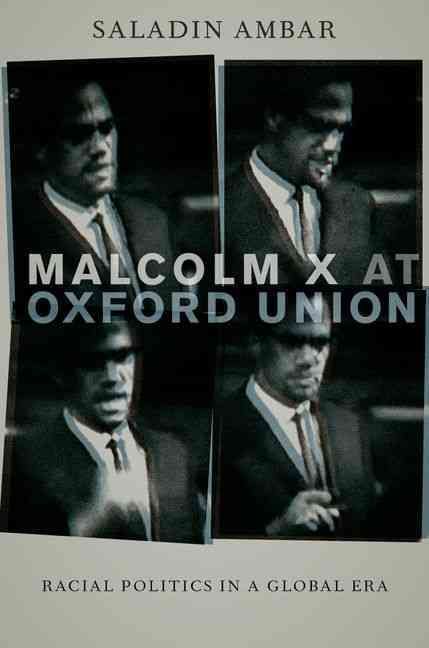 Malcolm X at Oxford Union By Saladin M. Ambar 9780199975471 (Hardback)