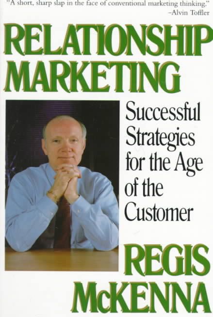 Relationship Marketing: Successful Strategies for the Age of the Customer