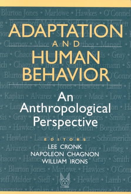 Adaptation and Human Behavior: An Anthropological Perspective