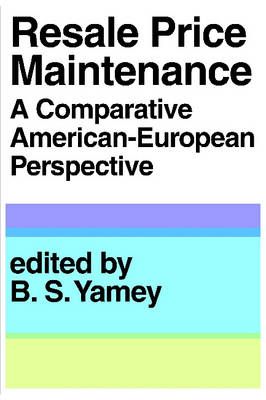 Resale Price Maintainance : A Comparative American-European Perspective