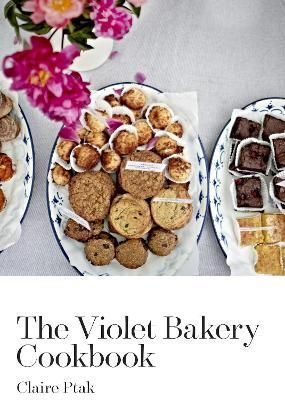 The Violet Bakery Cookbook 9780224098502 (Hardback)