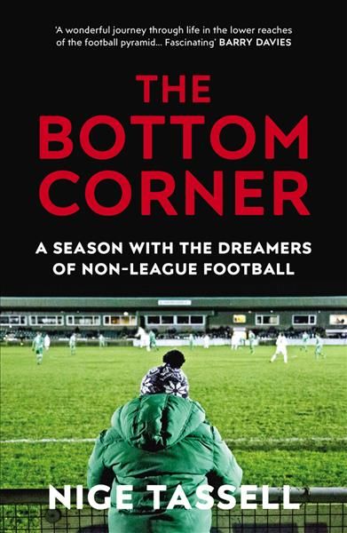 The Bottom Corner By Nige Tassell 9780224100601 (Paperback)