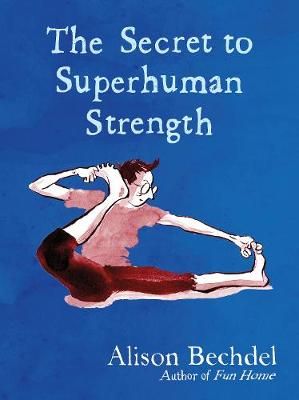 The Secret to Superhuman Strength 9780224101905 (Hardback)
