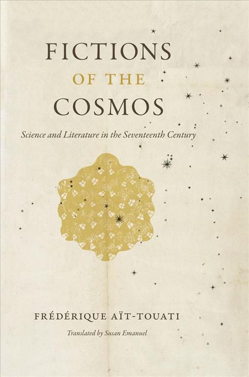 Fictions of the Cosmos By Frédérique Aït-Touati 9780226011226