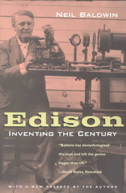 Edison ? Inventing the Century By Neil Baldwin 9780226035710
