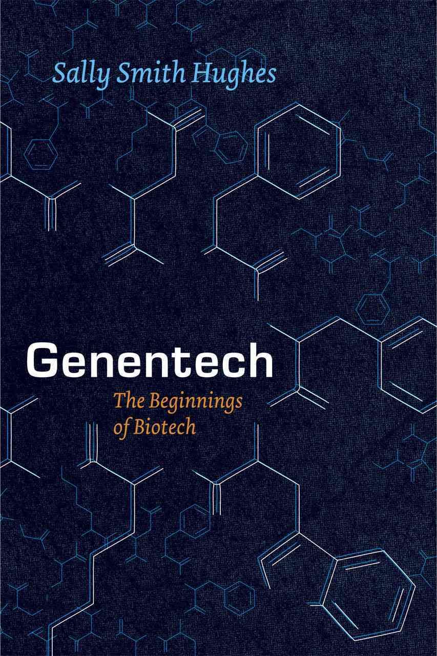Genentech By Sally Smith Hughes 9780226045511 (Paperback)