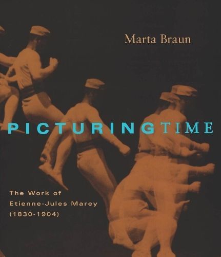 Picturing Time By Marta Braun 9780226071756 (Paperback)