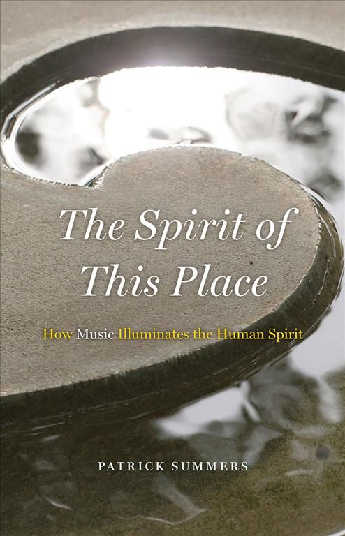 The Spirit of This Place By Patrick Summers 9780226095103 (Hardback)