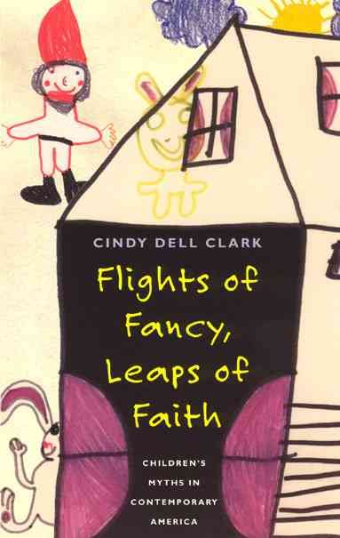 Flights of Fancy, Leaps of Faith By Cindy Dell Clark 9780226107783