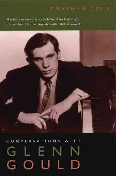 Conversations with Glenn Gould By Jonathan Cott 9780226116235