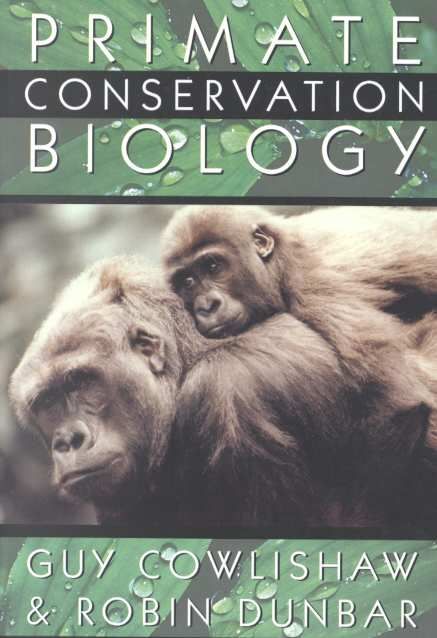 Primate Conservation Biology By Guy Cowlishaw 9780226116372