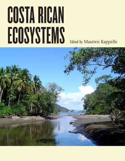 Costa Rican Ecosystems By Maarten Kappelle (editor) 9780226121505