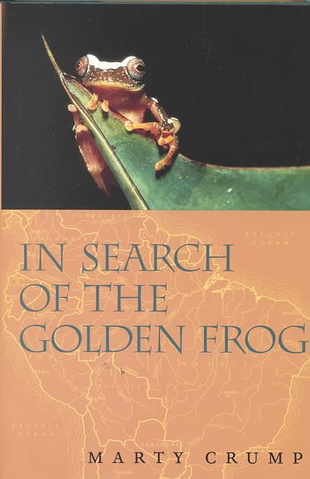 In Search of the Golden Frog By Martha L. Crump 9780226121987