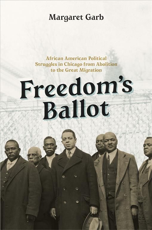 Freedom's Ballot By Margaret Garb 9780226135908 (Hardback)