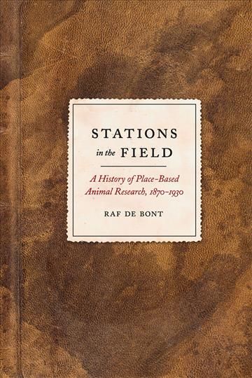 Stations in the Field By Raf de Bont 9780226141879 (Hardback)