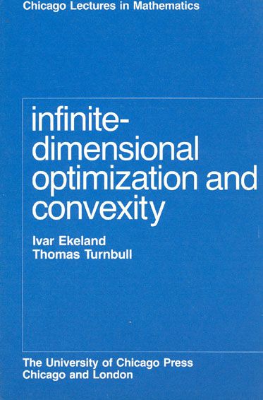 Infinite?Dimensional Optimization and Convexity By Ivar Ekeland