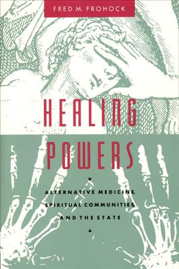 Healing Powers By Fred M. Frohock 9780226265841 (Hardback)