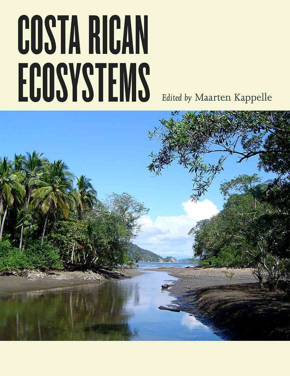 Costa Rican Ecosystems By Maarten Kappelle (editor) 9780226278933