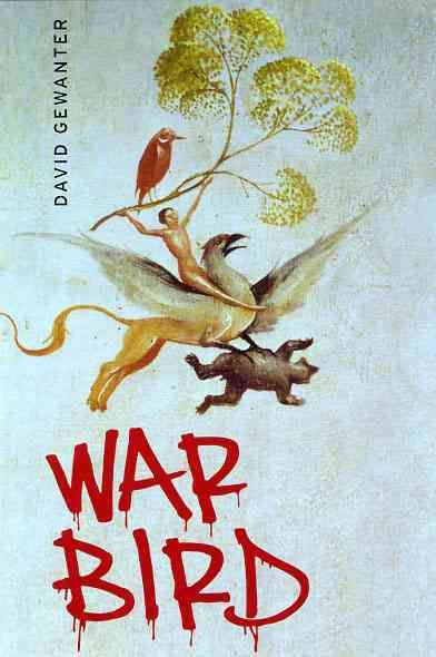 War Bird By David Gewanter 9780226289786 (Paperback)