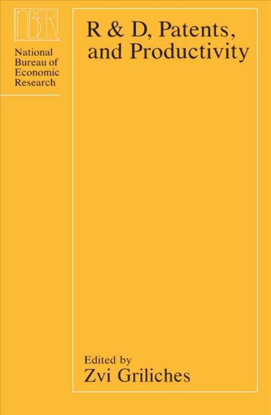 R&D, Patents and Productivity By Zvi Griliches 9780226308845